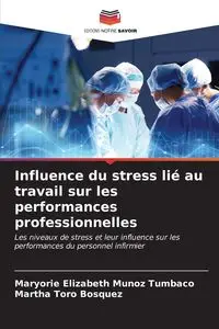 Influence du stress lié au travail sur les performances professionnelles - Elizabeth Muñoz Tumbaco Maryorie