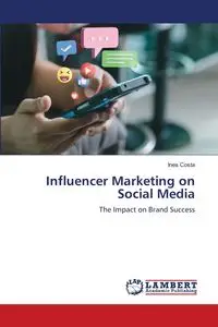 Influencer Marketing on Social Media - Ines Costa