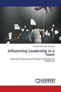 Influencing Leadership in a Team - Christian SEKIMONYO SHAMAVU