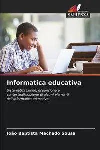 Informatica educativa - Sousa João Baptista Machado