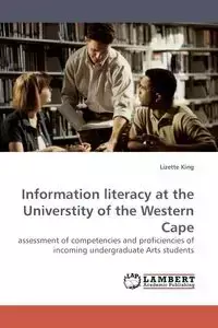 Information Literacy at the Universtity of the Western Cape - King Lizette