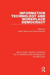 Information Technology and Workplace Democracy - Beirne Martin