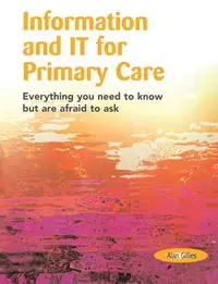 Information and IT for Primary Care - Alan Gillies