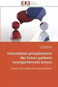 Information préopératoire des futurs patients laryngectomisés totaux - Collectif