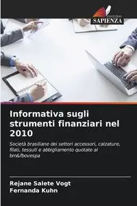 Informativa sugli strumenti finanziari nel 2010 - Vogt Rejane Salete