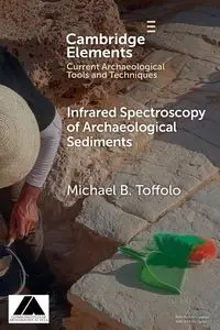 Infrared Spectroscopy of Archaeological Sediments - Michael B. Toffolo