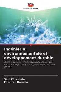 Ingénierie environnementale et développement durable - Elnashaie Said