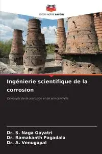 Ingénierie scientifique de la corrosion - Naga Gayatri Dr. S.