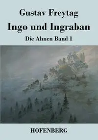 Ingo und Ingraban - Freytag Gustav