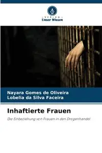 Inhaftierte Frauen - Gomes de Oliveira Nayara