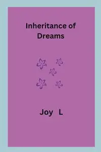 Inheritance of Dreams - Joy L