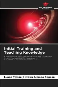 Initial Training and Teaching Knowledge - Luana Rapôso Taisse Oliveira Alemão