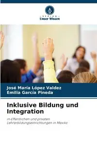 Inklusive Bildung und Integration - López Valdez José María