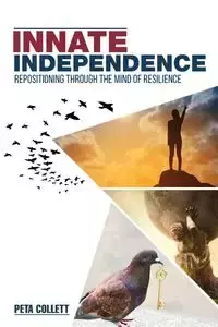 Innate Independence - Collett Peta