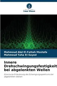 Innere Drehschwingungsfestigkeit bei abgelenkten Wellen - Abd El-Fattah Mostafa Mahmoud