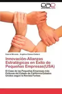 Innovación-Alianzas Estratégicas en Éxito de Pequeñas Empresas(USA) - Miranda Gabriel