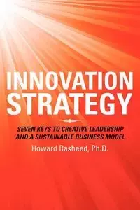 Innovation Strategy - Howard Rasheed Ph.D.