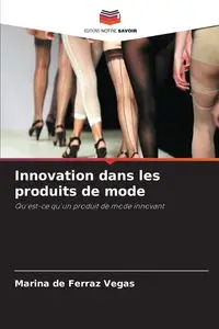 Innovation dans les produits de mode - Marina de Ferraz Vegas