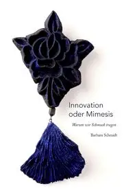 Innovation oder Mimesis - Barbara Schmidt