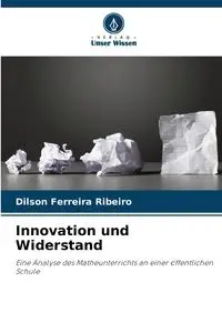 Innovation und Widerstand - Ferreira Ribeiro Dilson