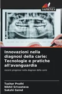 Innovazioni nella diagnosi della carie - Pruthi Tushar