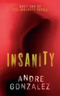 Insanity - Andre Gonzalez