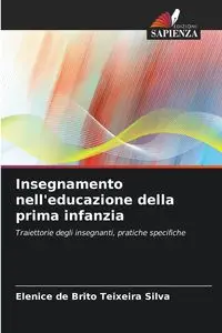 Insegnamento nell'educazione della prima infanzia - Silva de Brito Teixeira Elenice