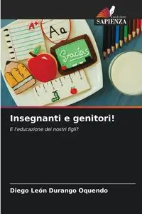 Insegnanti e genitori! - Diego León Durango Oquendo