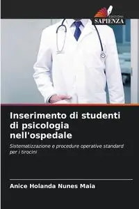 Inserimento di studenti di psicologia nell'ospedale - Maia Holanda Nunes Anice