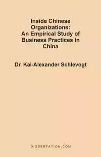 Inside Chinese Organizations - Schlevogt Kai-Alexander