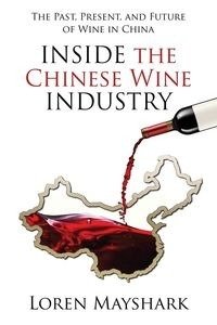 Inside the Chinese Wine Industry - Loren Mayshark