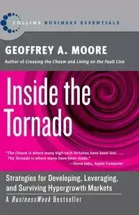 Inside the Tornado - Geoffrey Moore A