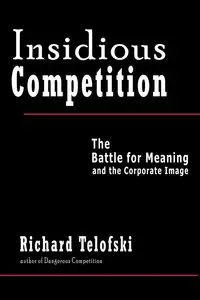 Insidious Competition - Richard Telofski