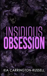 Insidious Obsession - Kia Carrington-Russell