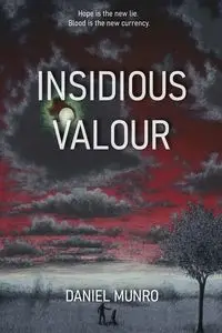 Insidious Valour - Daniel Munro