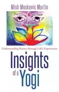 Insights of a Yogi - Martin Mish Mockovic