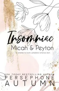 Insomniac - Micah & Peyton - Autumn Persephone