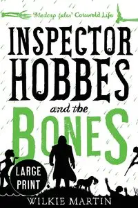 Inspector Hobbes and the Bones - Martin Wilkie