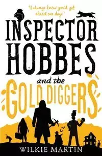 Inspector Hobbes and the Gold Diggers - Martin Wilkie