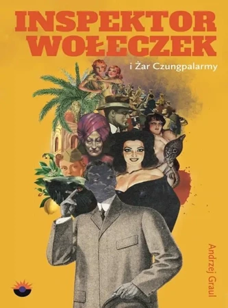 Inspektor Wołeczek i Żar Czungpalarmy - Andrzej Graul