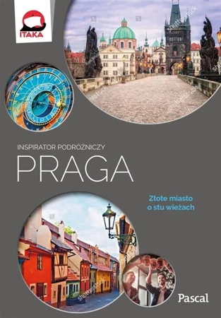 Inspirator podróżniczy. Praga - praca zbiorowa