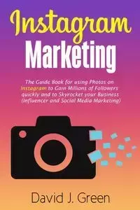 Instagram Marketing - David J. Green