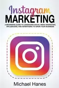 Instagram Marketing - Michael Hanes