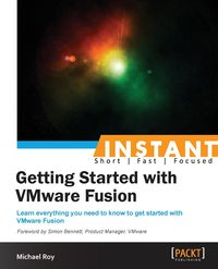 Instant Getting Started with VMware Fusion - Roy Michael