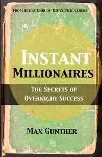 Instant Millionaires - Max Gunther