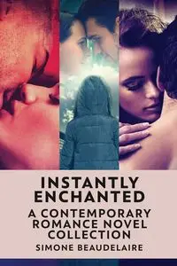 Instantly Enchanted - Simone Beaudelaire