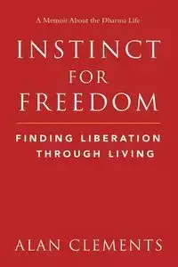 Instinct for Freedom - Alan Clements E