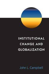 Institutional Change and Globalization - John L. Campbell