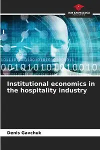 Institutional economics in the hospitality industry - Denis Gavchuk