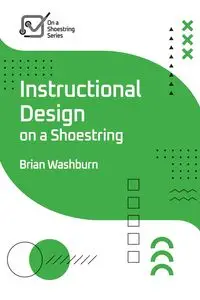 Instructional Design on a Shoestring - Brian Washburn